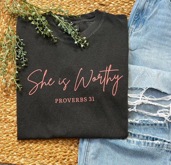 She Is Worthy Comfort Colors Tee