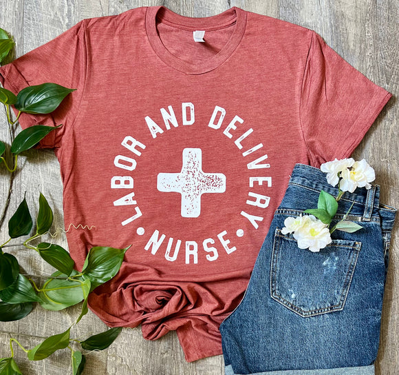 Labor & Delivery Nurse Tee