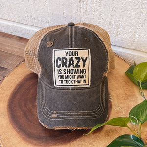 Your Crazy Is Showing Hat