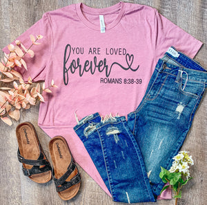 You Are Loved Forever Tee