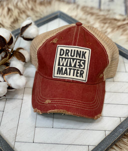 Drunk Wives Matter Hat
